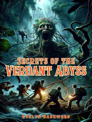 cover image of Secrets of the Verdant Abyss